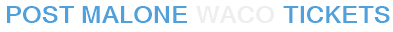 Post Malone Waco Tickets